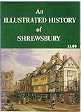 An illustrated history of Shrewsbury