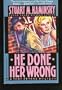 He Done Her Wrong (A Toby Peters Mystery)