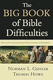 The Big Book of Bible Difficulties: Clear and Concise Answers from Genesis to Revelation