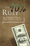 The 90% Rule: How to Get Out of Debt and Prosper and Why It's Important