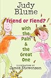 Friend or Fiend? with the Pain and the Great One