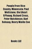 Produkt-Bild: People from Rice County, Minnesota: Paul Wellstone, OLE Edvart R Lvaag, Richard Cross, Peter Hutchinson, Karl Rolvaag, Henry Waldo Coe