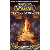 World of Warcraft: Tides of Darkness (Worlds of Warcraft)