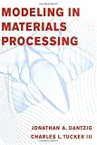 Modeling in Materials Processing