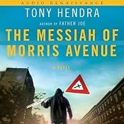 The Messiah of Morris Avenue | [Tony Hendra]