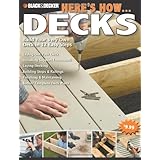Black and Decker Here's How...Decks: Build Your Very Own Deck in 12 Easy Steps