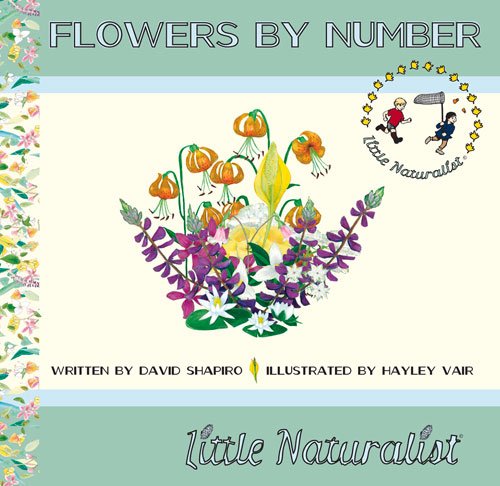Flowers by Number (The Little Naturalist Series)