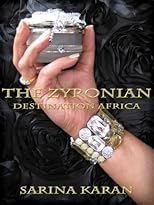 The Zyronian Bk 1 - Destination Africa (The Zyronian Book Series)