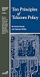 Ten Principles of Telecom Policy (Legislative Principles Series, Number 5)