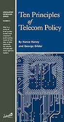 Ten Principles of Telecom Policy (Legislative Principles Series, Number 5)
