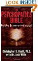 Psychopath's Bible: For the Extreme Individual