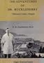 The Adventures of Dr. Huckleberry: Tillamook County, Oregon,