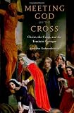 Meeting God on the Cross: Christ, the Cross, and the Feminist Critique