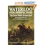 Waterloo: New Perspectives: The Great Battle Reappraised