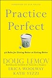 Practice Perfect: 42 Rules for Getting Better at Getting Better