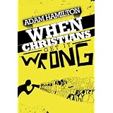 When Christians Get It Wrong