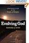 Evolving God: A Provocative View on the Origins of Religion