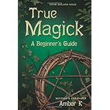True Magick: 2nd Edition