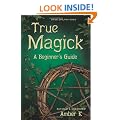 True Magick: A Beginner's Guide
