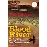 BloodRiver:TheTerrifyingJourneyThroughTheWorld'sMostDangerousCountry