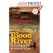 Blood River: The Terrifying Journey Through The World's Most Dangerous Country