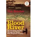 Blood River: The Terrifying Journey Through the World's Most Dangerous Country