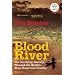 Blood River: The Terrifying Journey Through the World's Most Dangerous Country