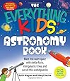 The Everything Kids' Astronomy Book: Blast into outer space with stellar facts, intergalactic trivia, and out-of-this-world puzzles