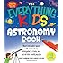 The Everything Kids' Astronomy Book: Blast into outer space with stellar facts, intergalactic trivia, and out-of-this-world puzzles