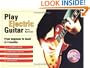 Play Electric Guitar: From Beginner to Band in 3 Months