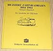 100 Jahre Zahnradbahn 1884 - 1984 Stuttgart-Degerloch.