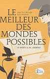 Le Meilleur des Mondes possibles : (d'après GW Leibniz)