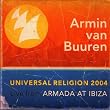 Universal Religion 2004 - Live from Armada at Ibiza