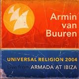 Universal Religion 2004 - Live from Armada at Ibiza