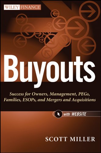Buyouts, + Website: Success for Owners, Management, PEGs, ESOPs and Mergers and Acquisitions (Wiley Finance)