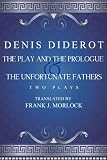 The Play and the Prologue & The Unfortunate Fathers: Two Plays