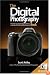 Scott Kelby's Digital Photography Boxed Set, Volumes 1, 2, and 3