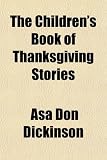 The Children s Book of Thanksgiving Stories