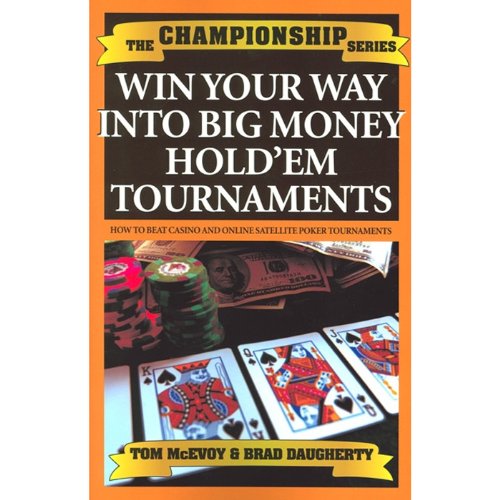 Trademark Win Your Way Into Big Money Holdem Tournaments By Tom Mcevoy Instructional Multi