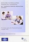 CII Diploma in Regulated Financial Planning. R01, Financial services, regulation and ethics