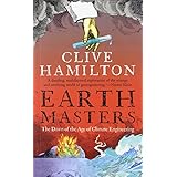 earthmasters the dawn of the age of climate engineering