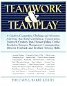 Teamwork & Teamplay: A Guide to Cooperative, Challenge, and Adventure Activities That Build Confidence, Cooperation, Teamwork, Creativity, Trust, Decision Making, conflict