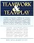 Teamwork & Teamplay: A Guide to Cooperative, Challenge, and Adventure Activities That Build Confidence, Cooperation, Teamwork, Creativity, Trust, Decision Making, conflict