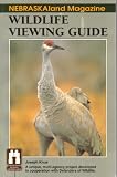 Nebraskaland magazine wildlife viewing guide