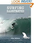 Surfing Illustrated: A Visual Guide t...