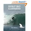 Surfing Illustrated: A Visual Guide to Wave Riding