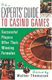 The Expert's Guide To Casino Games: Expert Gamblers Offer Their Winning Formulas