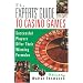 The Expert's Guide To Casino Games: Expert Gamblers Offer Their Winning Formulas
