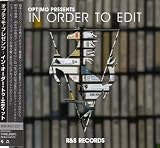 OPTIMO PRESENTS: IN ORDER TO EDIT / (Edited & Mixed By OPTIMO) [解説付き・国内盤] (BRRS0901)