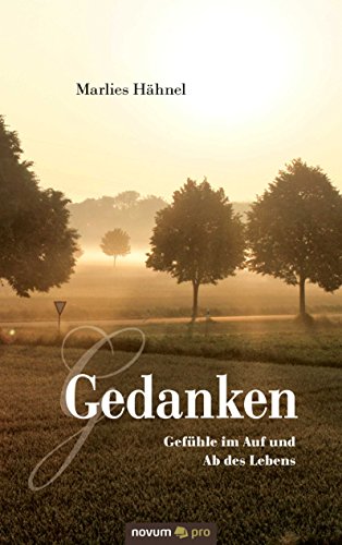 Gedanken: Gefühle im Auf und Ab des Lebens (German Edition)